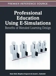 Professional Education Using E-Simulations: Benefits of Blended Learning Design