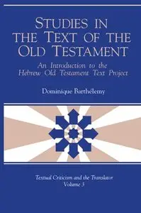 Studies in the Text of the Old Testament: An Intorduction to the Hebrew Old Testament Text Project