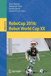 RoboCup 2016: Robot World Cup XX (Repost)