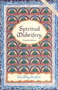 Spiritual Midwifery, 4th Edition