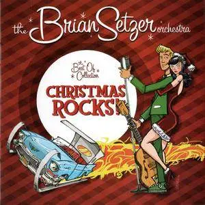 The Brian Setzer Orchestra - Christmas Rocks! The Best Of Collection (2008)