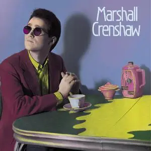 Marshall Crenshaw - Marshall Crenshaw (1982/2023) [Official Digital Download]