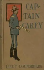 «Captain Carey or Fighting the Indians at Pine Ridge» by Lionel Lounsberry