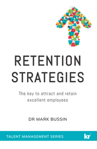 Retention Strategies : The Key to Attracting and Retaining Excellent Employees