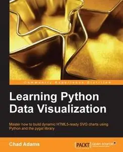 «Learning Python Data Visualization» by Chad Adams