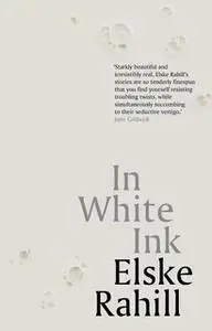 «In White Ink» by Elske Rahill