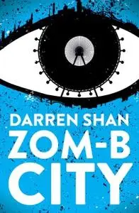 «ZOM-B City» by Darren Shan