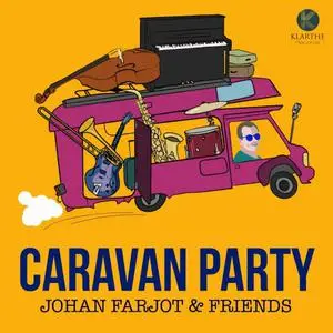 Johan Farjot, Johan Farjot & Friends - Caravan Party (2023) [Official Digital Download]