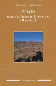 Iudaea. Roma e la Giudea dal II secolo a. C. al II secolo d. C.