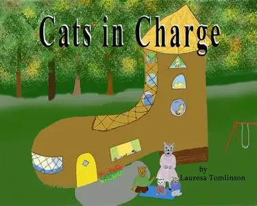 «Cats in Charge» by Lauresa A Tomlinson