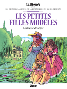Les Grands Classiques De La Littérature En Bande Dessinée - Tome 46 - Les Petites Filles Modèles - Comtesse De Ségur