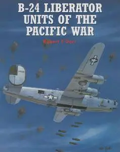 B-24 Liberator Units of the Pacific War (Osprey Combat Aircraft 11) (Repost)
