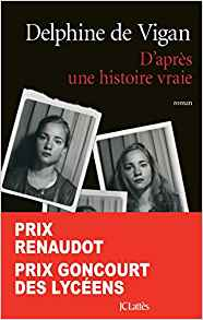 D'après une histoire vraie - Delphine de Vigan