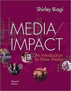 Media/Impact: An Introduction to Mass Media 11th Edition