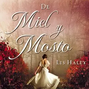 «De miel y mosto» by Lis Haley