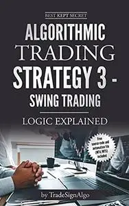 Algorithmic Trading Strategy 3: Swing Trading