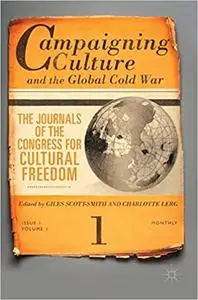 Campaigning Culture and the Global Cold War: The Journals of the Congress for Cultural Freedom