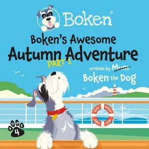 «Boken's Awesome Autumn Adventure! Part 1» by Boken The Dog