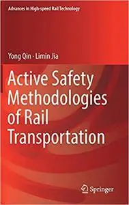 Active Safety Methodologies of Rail Transportation