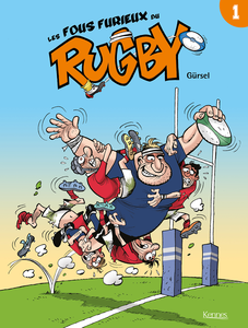 Les Fous Furieux Du Rugby - Tome 1