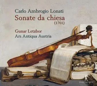 Gunar Letzbor, Ars Antiqua Austria - Carlo Ambrogio Lonati: Sonate da Chiesa (1701) (2018)