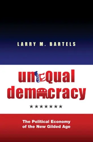 Unequal Democracy: The Political Economy of the New Gilded Age