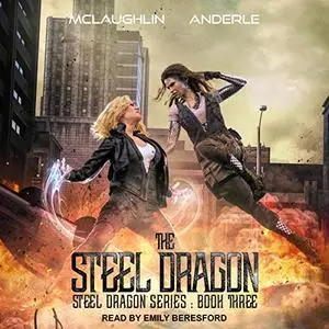 Steel Dragon 3: Steel Dragon Series, Book 3 [Audiobook]