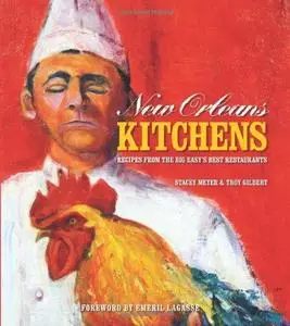 New Orleans Kitchens: Recipes from the Big Easy's Best Restaurants