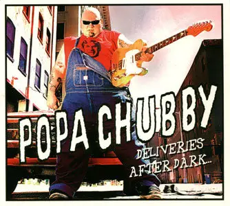 Popa Chubby - Deliveries After Dark (2007)