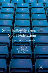 Sport Policy Systems and Sport Federations: A Cross-National Perspective