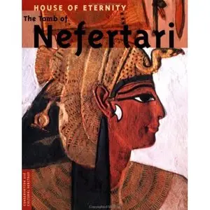 House of Eternity: The Tomb of Nefertari