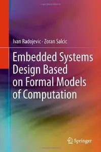 Embedded Systems Design Based on Formal Models of Computation