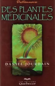Daniel Jourdain, "Dictionnaire des plantes médicinales" (repost)