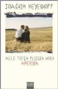 Joachim Meyerhoff - Alle Toten fliegen hoch - Amerika
