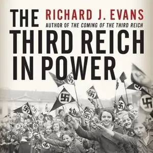 «The Third Reich in Power» by Richard J. Evans