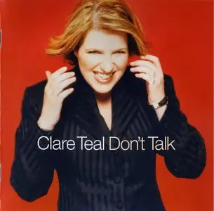 Clare Teal - Don't Talk