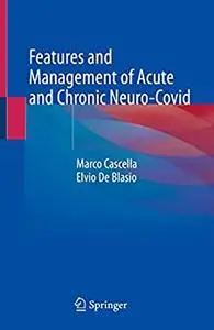 Features and Management of Acute and Chronic Neuro-Covid