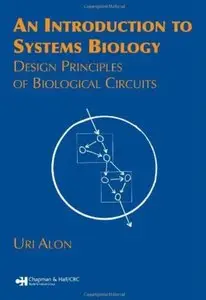 An Introduction to Systems Biology: Design Principles of Biological Circuits [Repost]