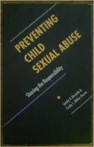 Preventing Child Sexual Abuse: Sharing the Responsibility