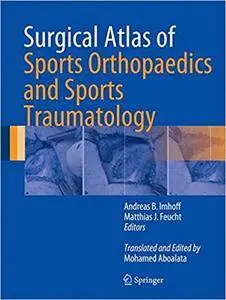 Surgical Atlas of Sports Orthopaedics and Sports Traumatology (Repost)