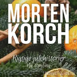 «Rigtige julehistorier - ny samling» by Morten Korch
