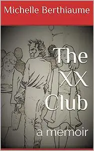 The XX Club: a memoir