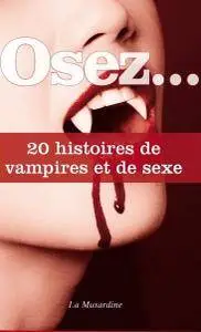 Collectif, "Osez... 20 histoires de vampires et de sexe"