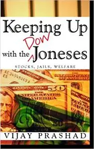 Keeping Up with the Dow Joneses: Stocks, Jails, Welfare