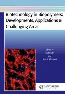 Biotechnology in Biopolymers: Developments, Applications & Challenging Areas (Repost)