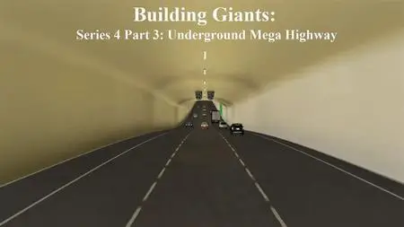 Sci Ch - Building Giants: Series 4 Part 3 Underground Mega Highway (2020)