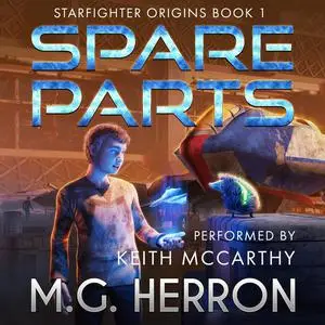 «Spare Parts» by M.G. Herron