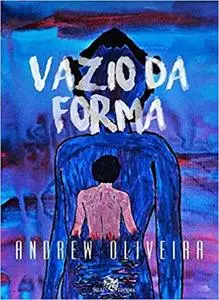 «Vazio da Forma» by Andrew Oliveira