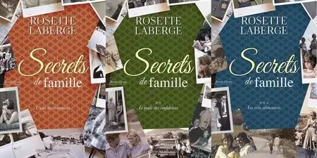 Rosette Laberge, "Secrets de famille", 3 tomes
