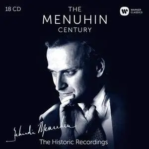 Yehudi Menuhin - The Menuhin Century: The Historic Recordings (2016) (18 CD Box Set)